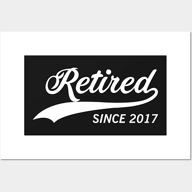 RETIRED SINCE 2017 gift ideas for family Wall Art by bestsellingshirts